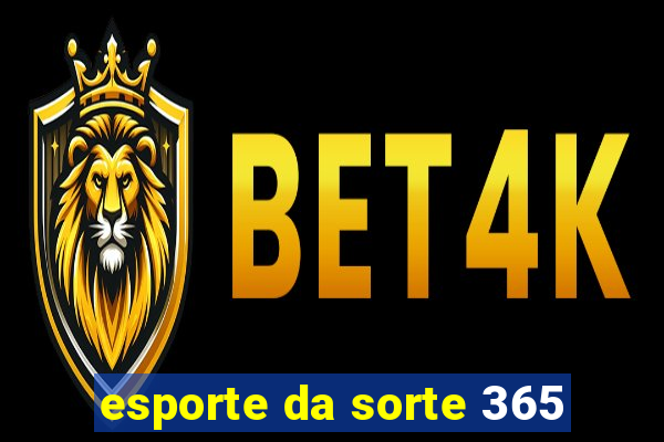 esporte da sorte 365